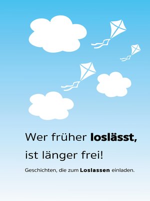cover image of Wer früher loslässt, ist länger frei